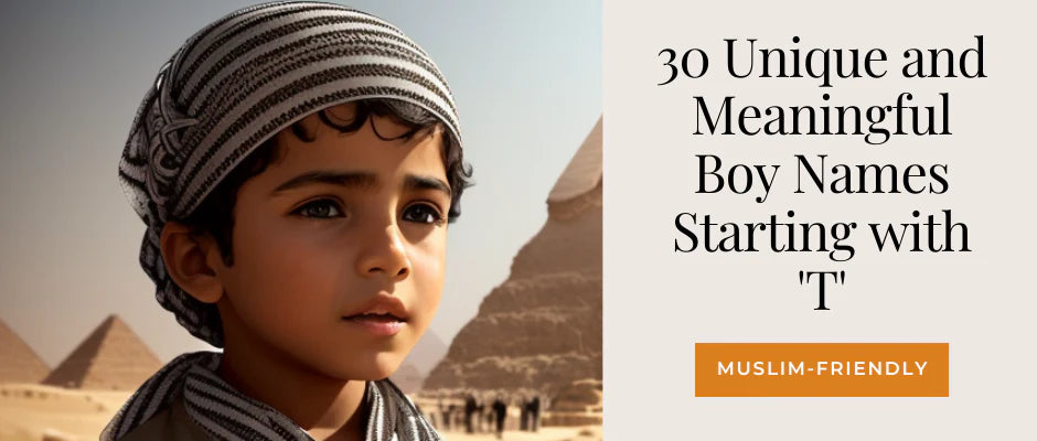 30 Unique and Meaningful Muslim Boy Names Starting with ‘T’