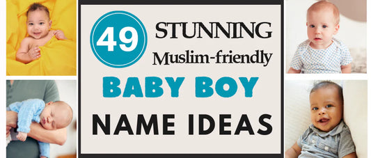 49 TIMELESS Muslim-Friendly Baby Boy Names
