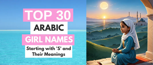 30 Unique and Beautiful Muslim-Friendly Girl Names Starting with ‘S’ and Their Meanings